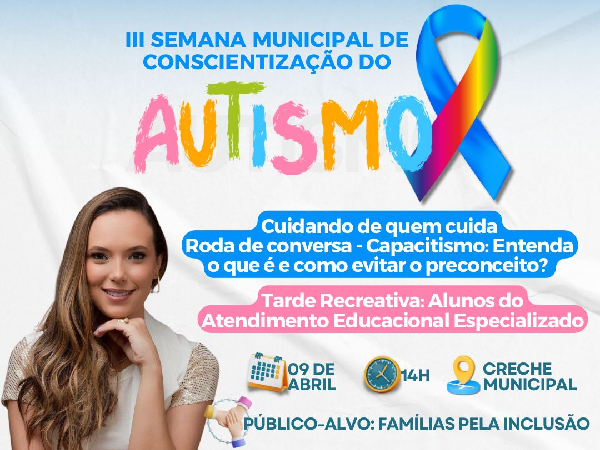 Dia 09 - III Semana Municipal de Conscientização do Autismo