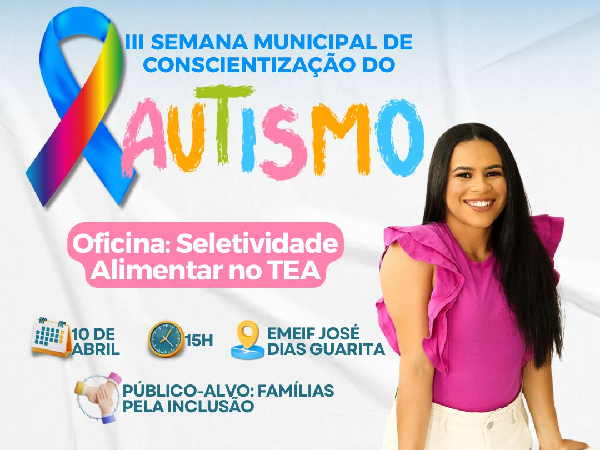 Dia 10 - III Semana Municipal de Conscientização do Autismo