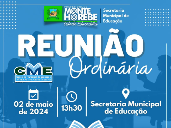 Reunião Ordinária do Conselho Municipal de Educação (02/05/2024)